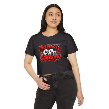 Women's Crop Top — "No Bwoy Cya Stress Mi" Festival Graphic