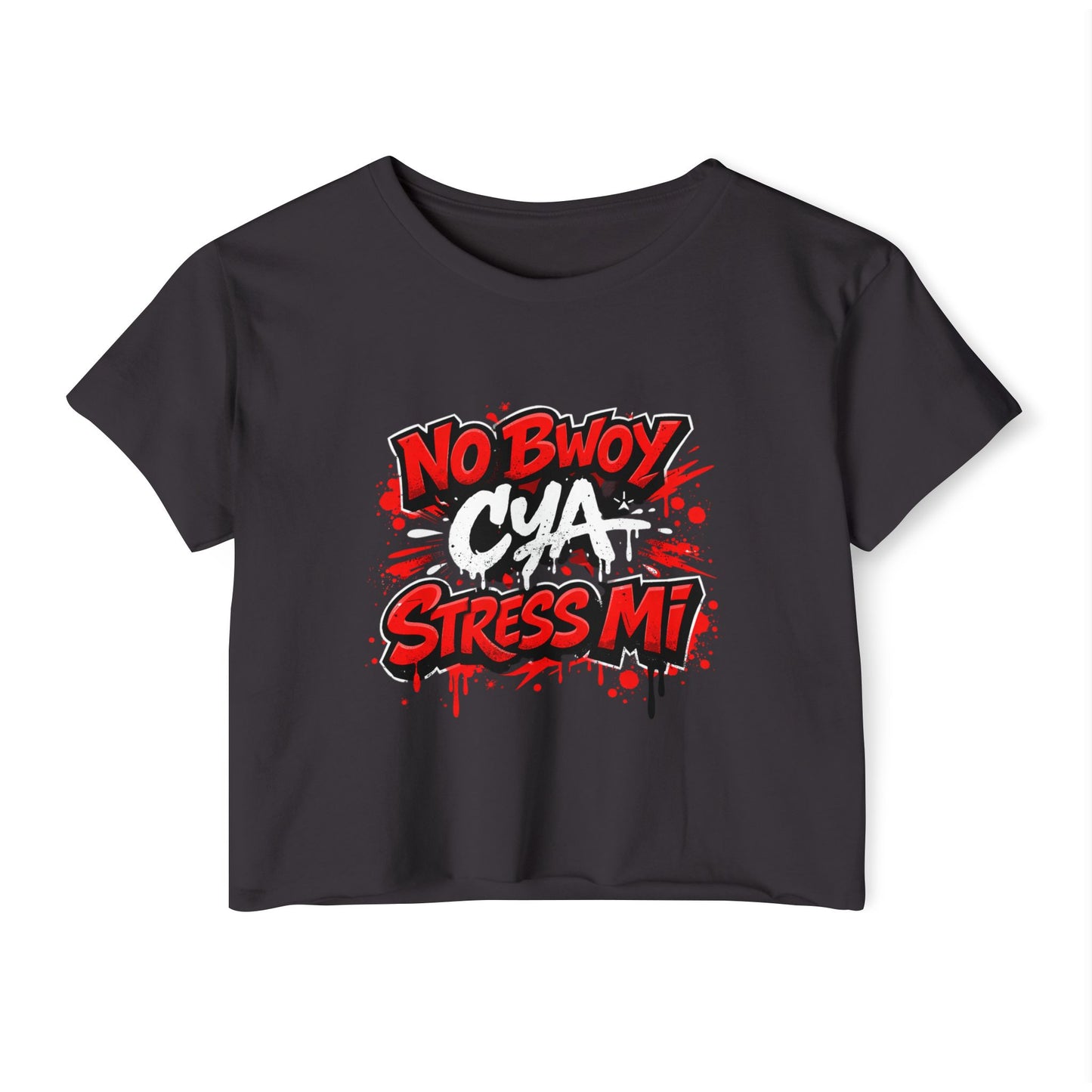 Women's Crop Top — "No Bwoy Cya Stress Mi" Festival Graphic